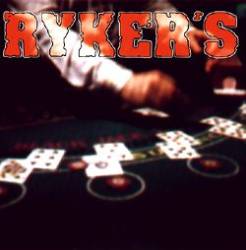Ryker's : Life's a Gamble...